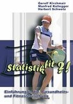 Statistik fit?!. Einführung in die Gesundheits- und Fitnessforschung