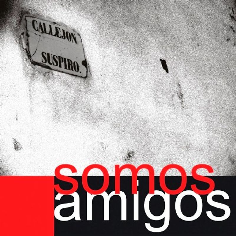 Somos Amigos - Callejon Suspiro