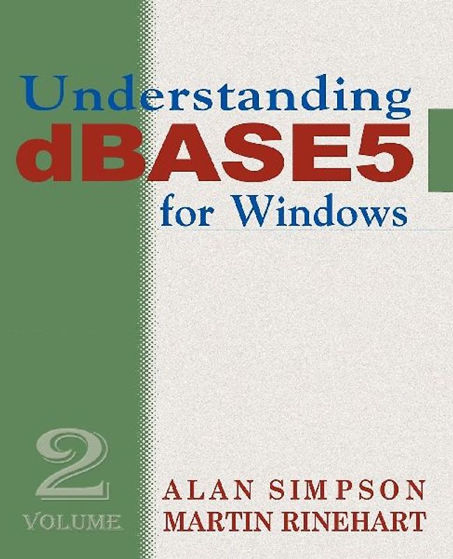 Understanding dBASE 5 for Windows