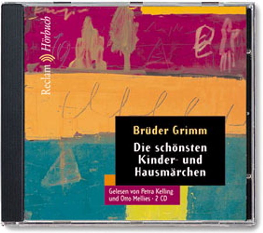 Die schönsten Kinder- und Hausmärchen. (Reclam Hörbuch)