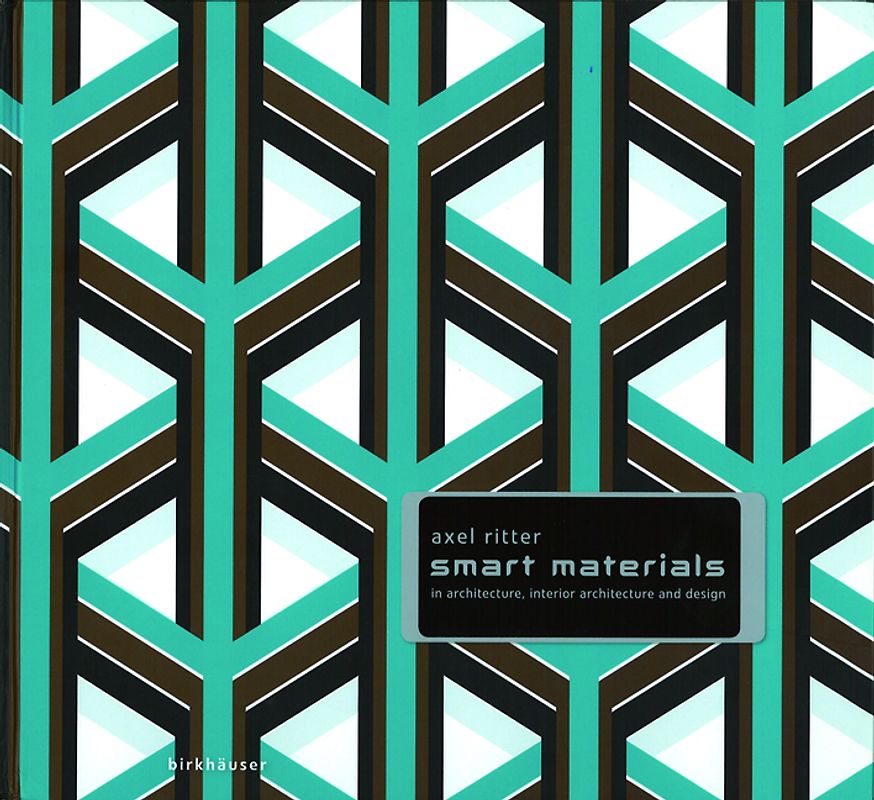 Smart Materials in Architecture, Interior Architecture and Design