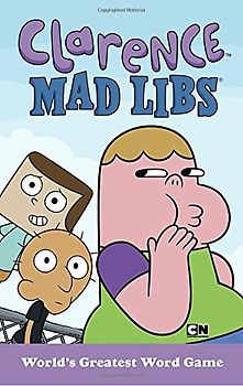 Clarence Mad Libs