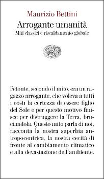 Arrogante umanità. Miti classici e riscaldamento globale