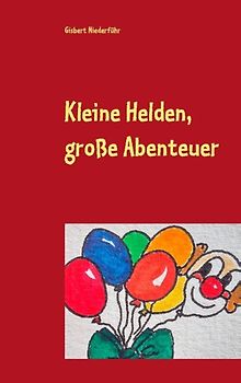 Kleine Helden, große Abenteuer