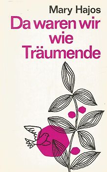 Da waren wir wie Träumende