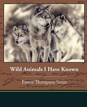 Wild Animals I Have Known