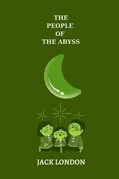 The People of the Abyss by jack london