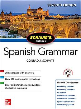 Schaum's Outline of Spanish Grammar, Seventh Edition (Schaum's Outlines)