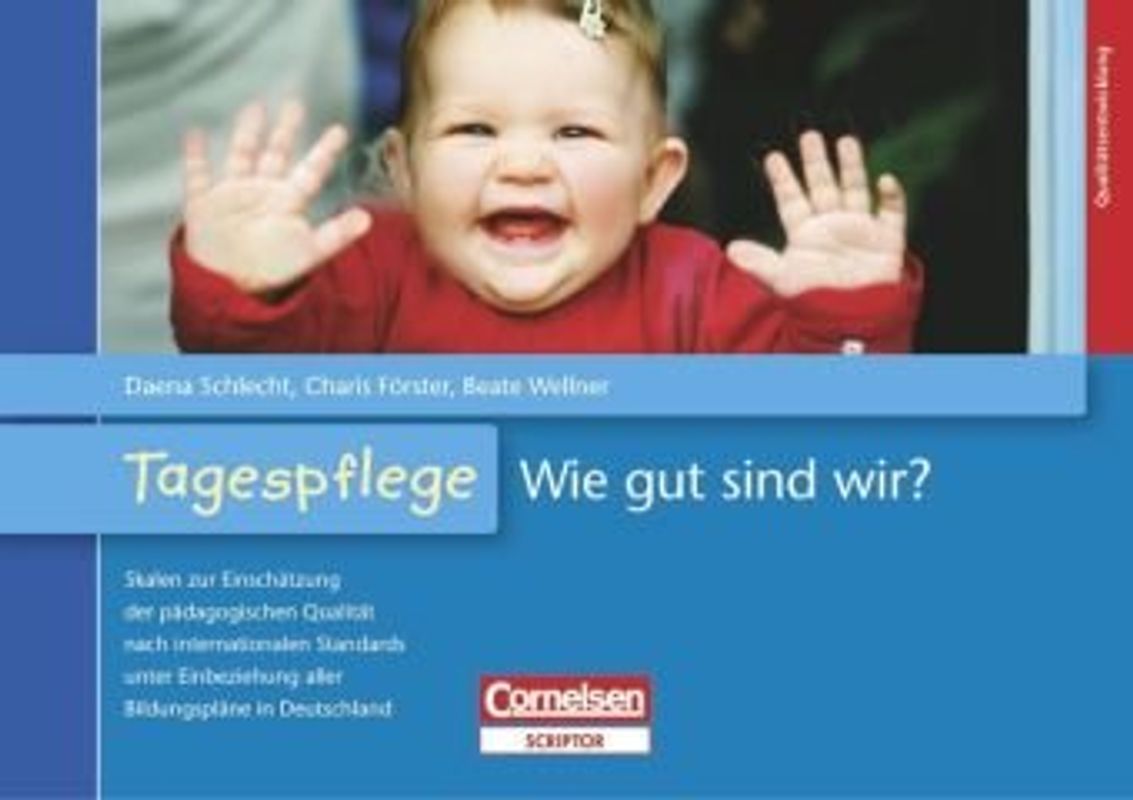 Kindertagespflege und Kita - Wie gut sind wir? / Tagespflege - Wie gut sind wir?
