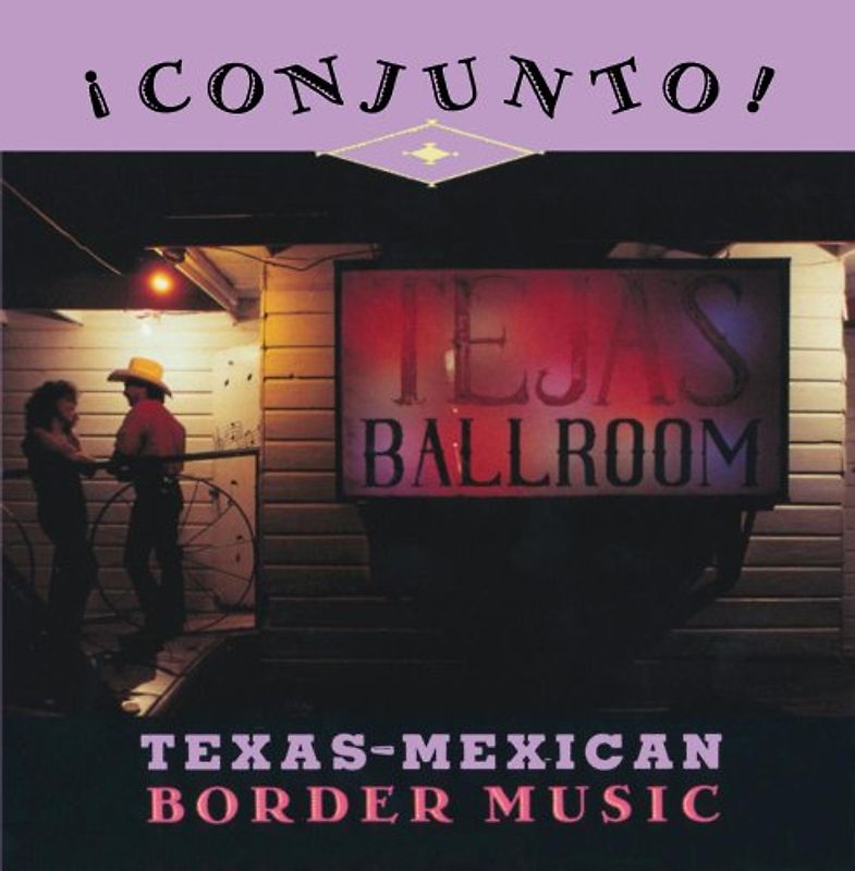 Various - Conjunto! Texas-Mexican Border Music, Vol. 4