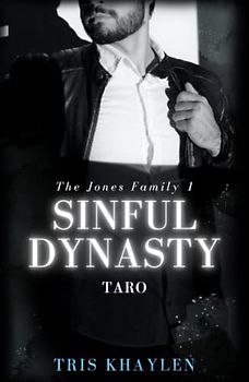 Sinful Dynasty: Taro (The Jones Family, Band 1)