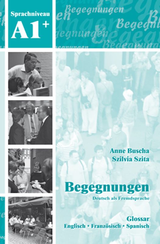 Begegnungen Deutsch als Fremdsprache A1+: Glossar