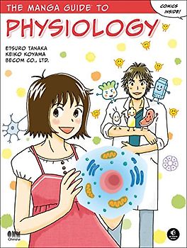 The Manga Guide™ to Physiology