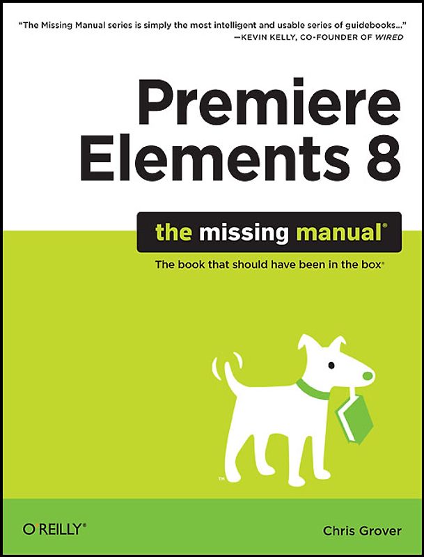 Premiere Elements 8: The Missing Manual