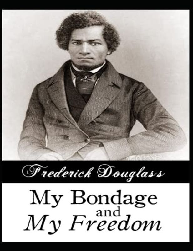 My Bondage and My Freedom