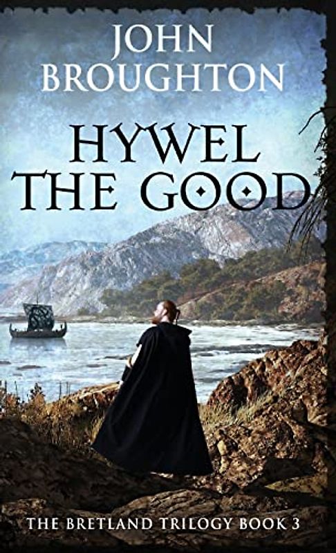 Hywel the Good (The Bretland Trilogy, Band 3)