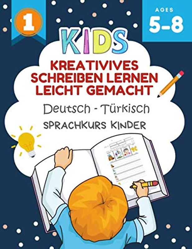 Kreativives Schreiben Lernen Leicht Gemacht Deutsch - Türkisch Sprachkurs Kinder: Ich kann einige kurze Sätze lesen und schreiben kinderbücher 5-8 jahre. Creative writing prompts for kids