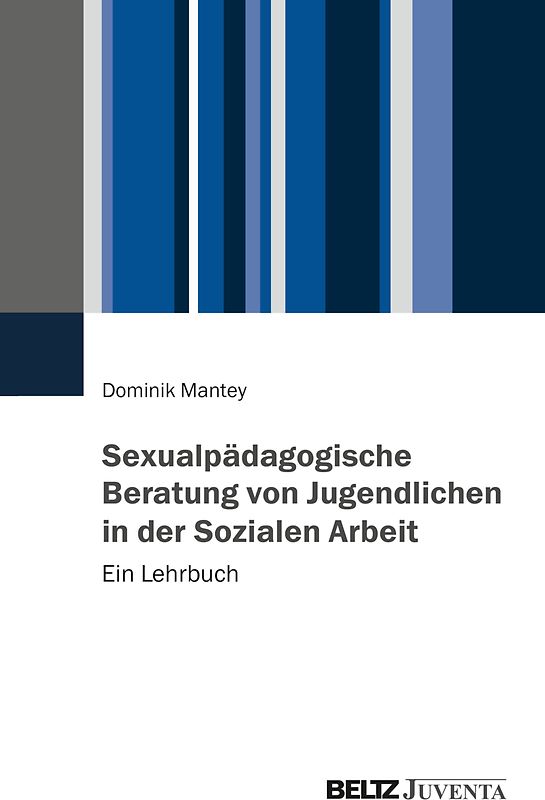Sexualpädagogische Beratung von Jugendlichen in der Sozialen Arbeit