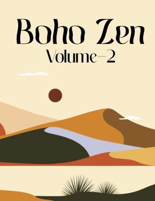 Boho Zen: Volume-2: A Minimalist Bohemian Coloring and Gratitude Journal Book for Relaxation and Mindfulness 100 Pages