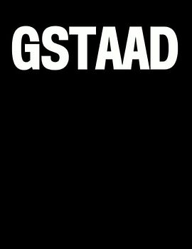 Gstaad: The Coffee Table Book (The Cities & States Collection)