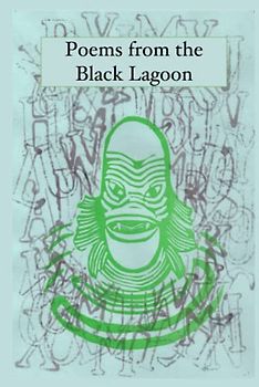 Poems from the Black Lagoon