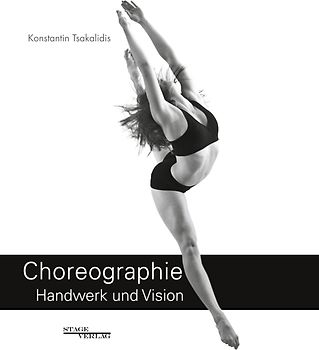 Choreographie - Handwerk Und Vision