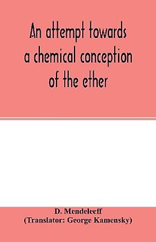An attempt towards a chemical conception of the ether