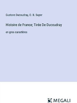 Histoire de France; Tirée De Ducoudray