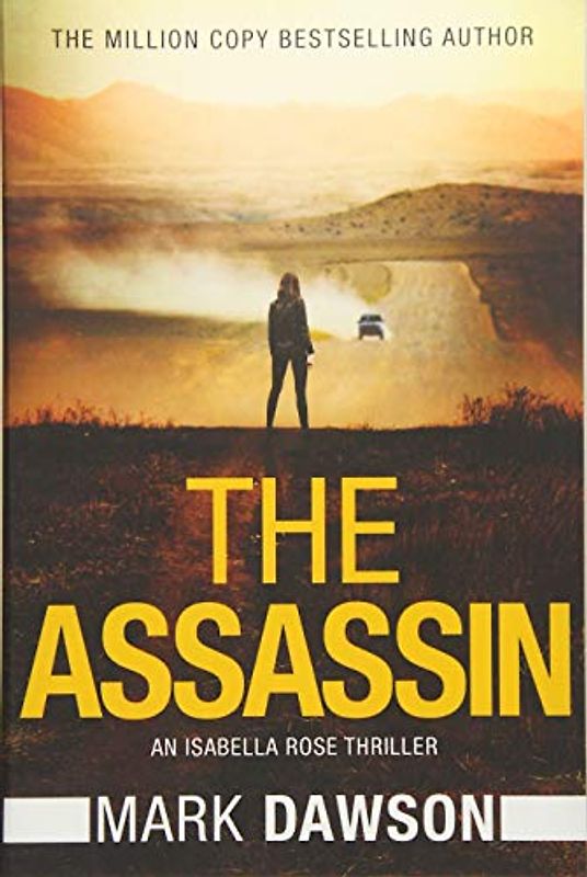 The Assassin (An Isabella Rose Thriller, 4, Band 4)