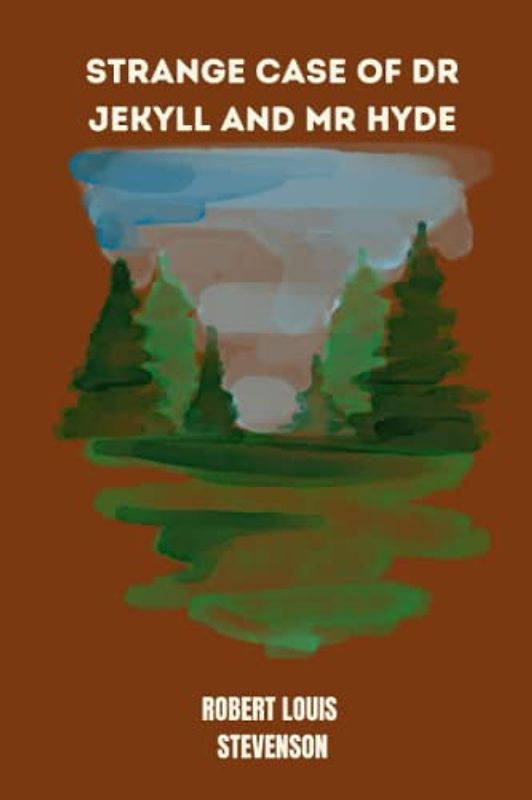 strange case of dr jekyll and mr hyde by Robert Louis Stevenson