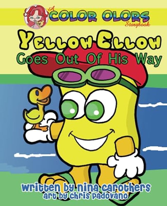 Yellow Ellow Goes Out Of His Way (Color Olors Storybook)