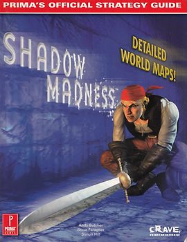 Shadow Madness: Prima's Official Strategy Guide [Softcover]