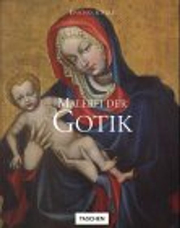Malerei der Gotik. Taschens Epochen und Stile