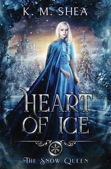 Heart of Ice (The Snow Queen, Band 1)