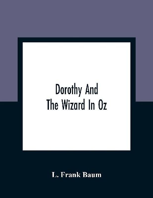 Dorothy And The Wizard In Oz