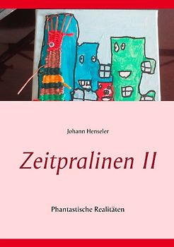 Zeitpralinen II