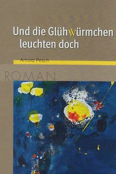 Und die Glühwürmchen leuchteten doch