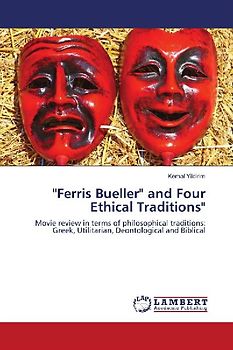 "Ferris Bueller" and Four Ethical Traditions"