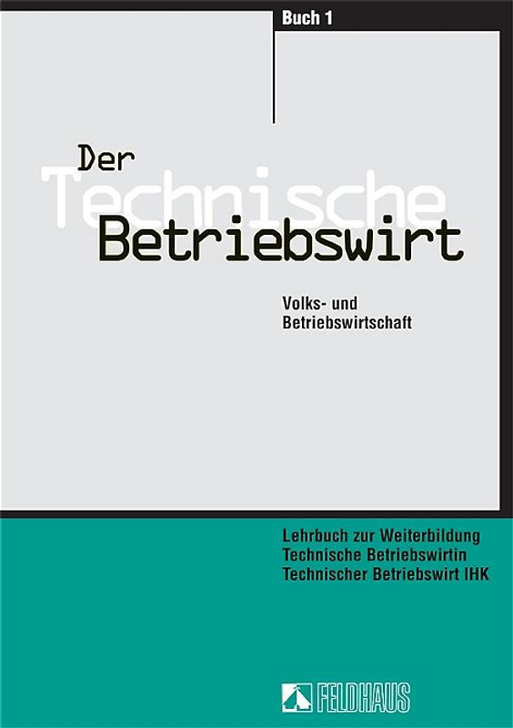 Der Technische Betriebswirt - Gesamtausgabe
