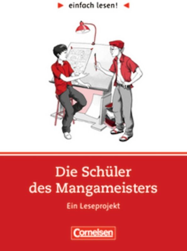 einfach lesen! - Leseförderung: Für Lesefortgeschrittene / Niveau 3 - Die Schüler des Mangameisters