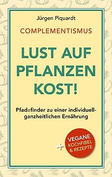 COMPLEMENTISMUS – Lust auf Pflanzenkost