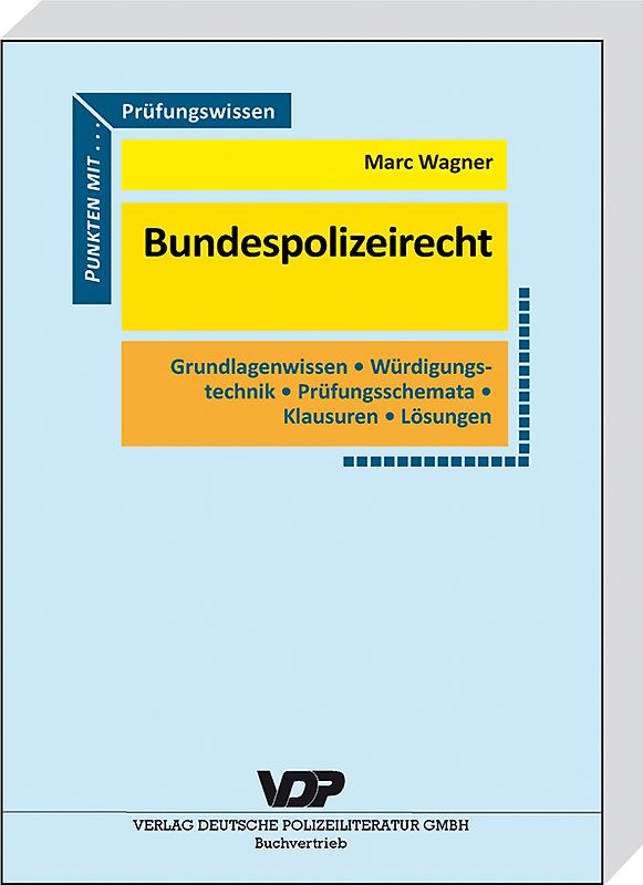 Prüfungswissen Bundespolizeirecht