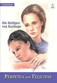 Perpetua und Felicitas