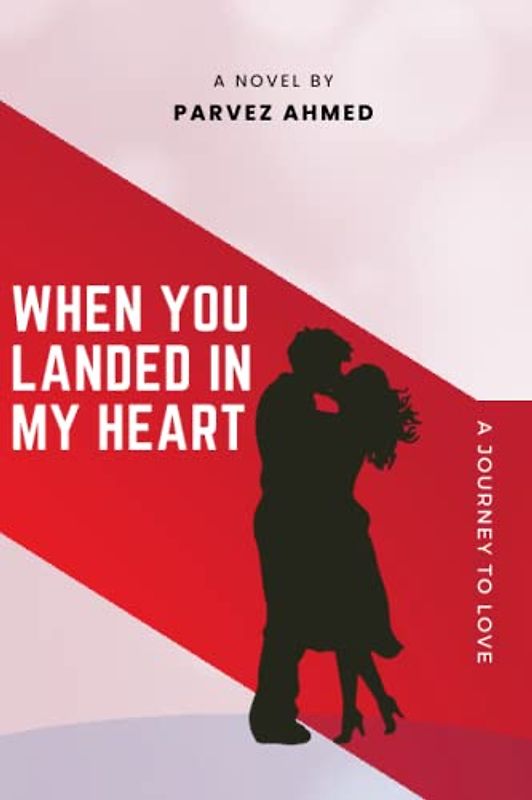 When You Landed in My Heart: A Journey to Love