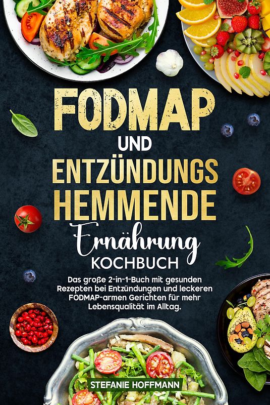 Fodmap und Entzündungshemmende Ernährung Kochbuch