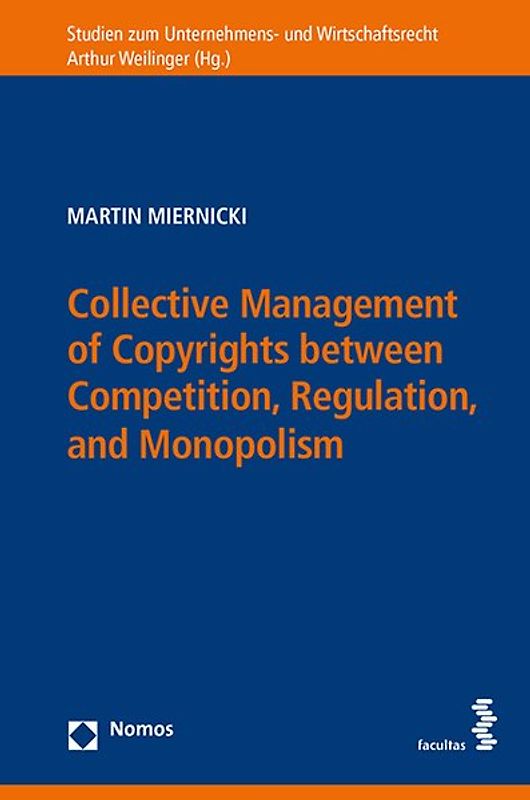 Collective Management of Copyrights between Competition, Regulation and Monopolism