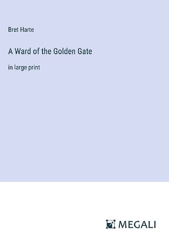 A Ward of the Golden Gate