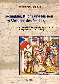 Königtum, Kirche und Mission im Südosten des Reiches