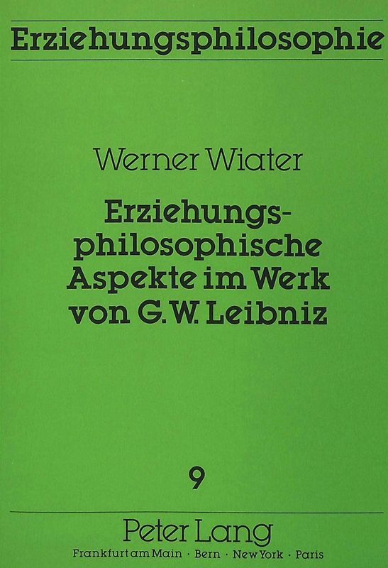 Erziehungsphilosophische Aspekte im Werk von G.W. Leibniz