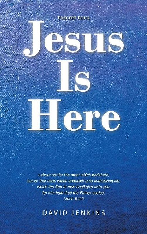 Precept four; Jesus Is Here